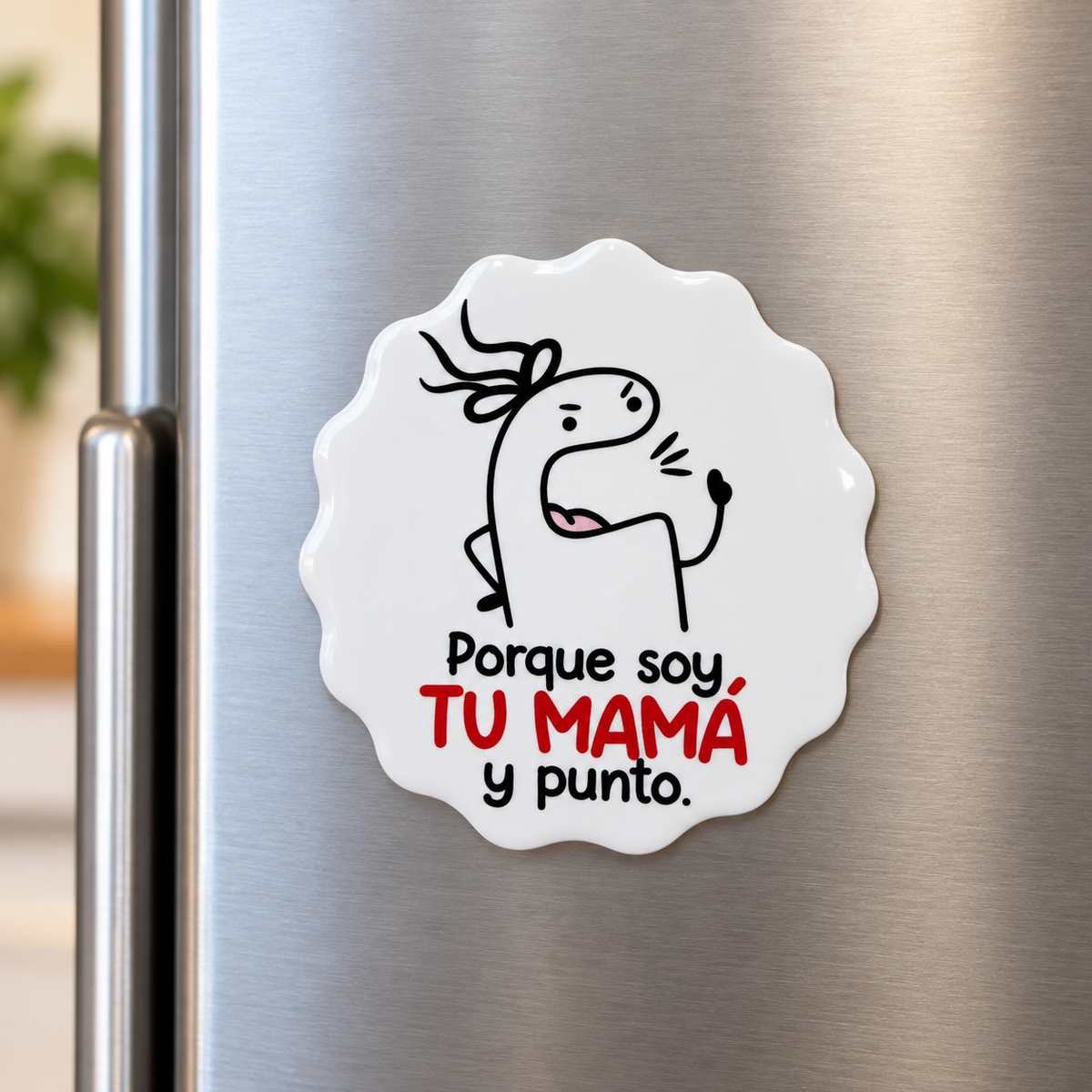 Imán nevera | Porque soy tu mamá y punto. - HH Studios